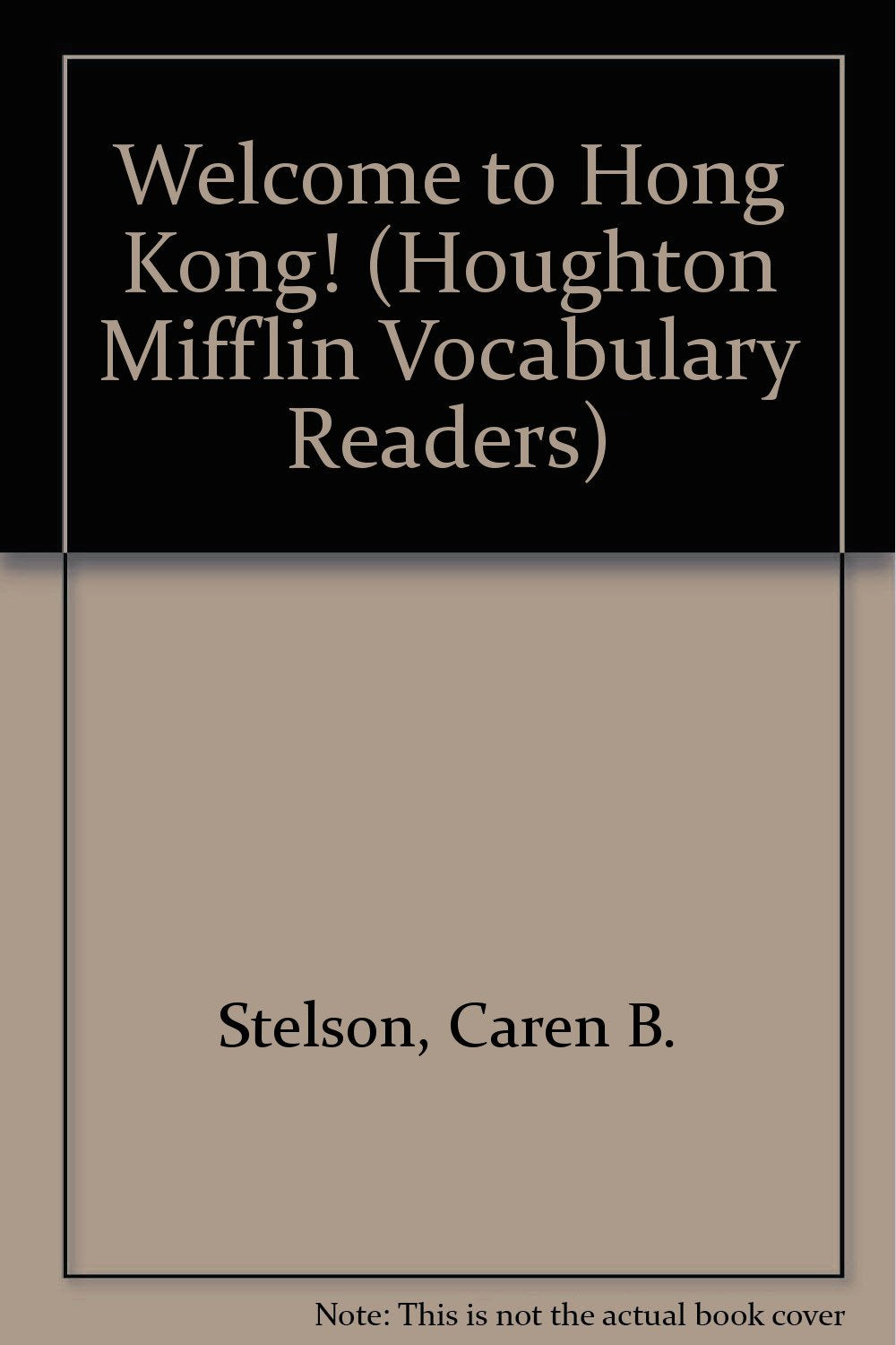 Welcome to Hong Kong! (Houghton Mifflin Vocabulary Readers)