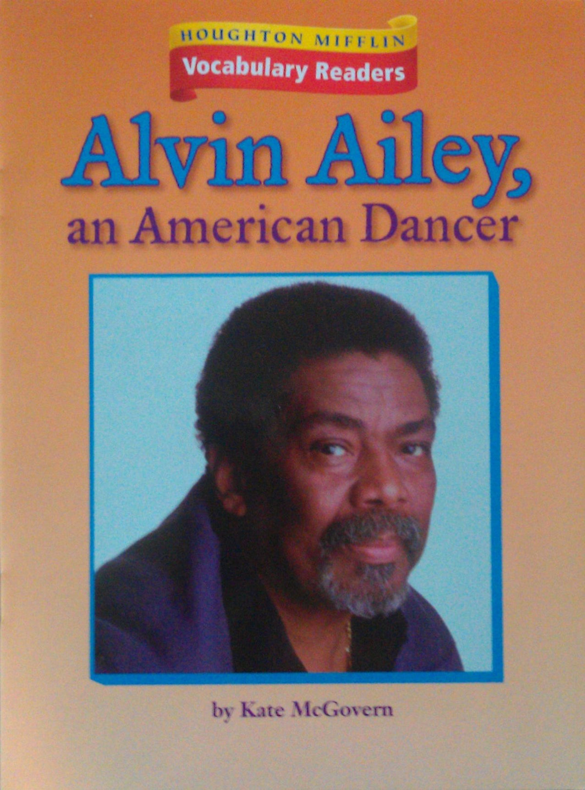 Houghton Mifflin Vocabulary Readers: Theme 5.2 Level 4 Alvin Ailey, An American Dancer
