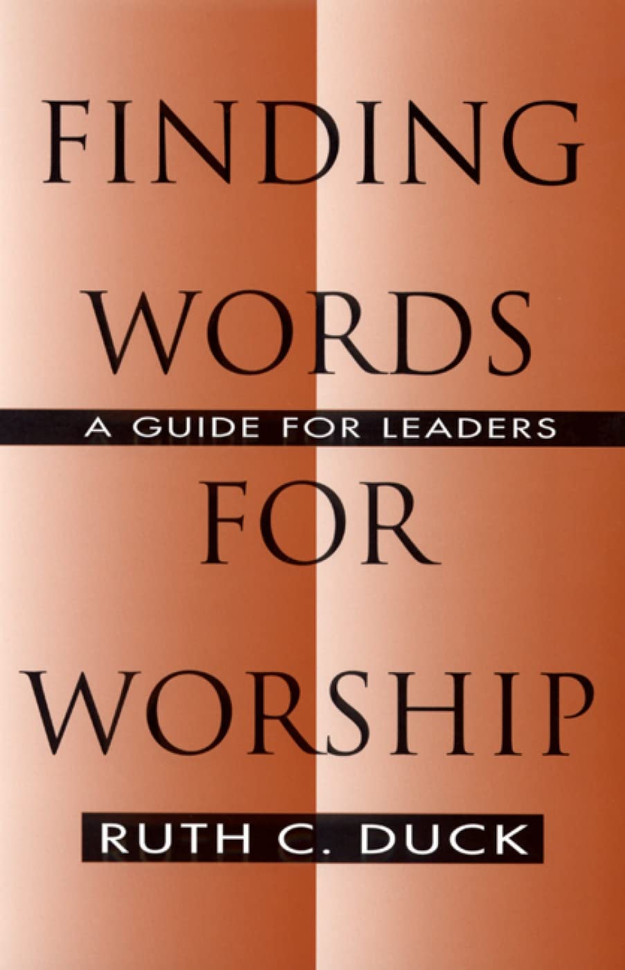 Finding Words For Worship: A Guide For Leaders