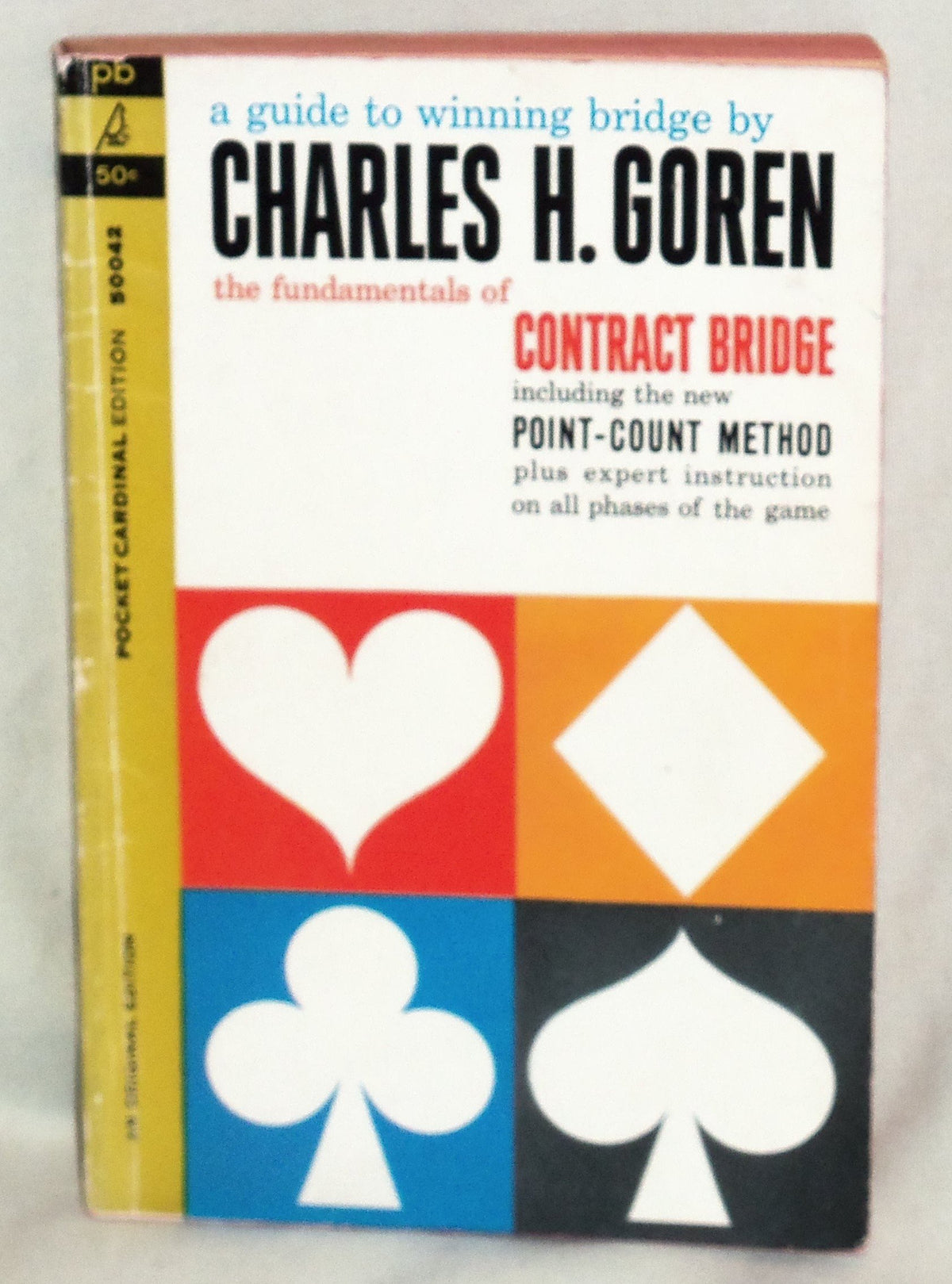 The Fundamentals of Conract Bridge: A Guide to Winning Bridge by a Master of the Game