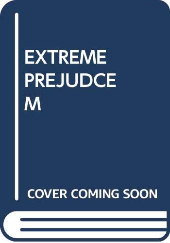 Extreme Prejudice