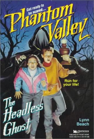 The Headless Ghost (Phantom Valley #8)