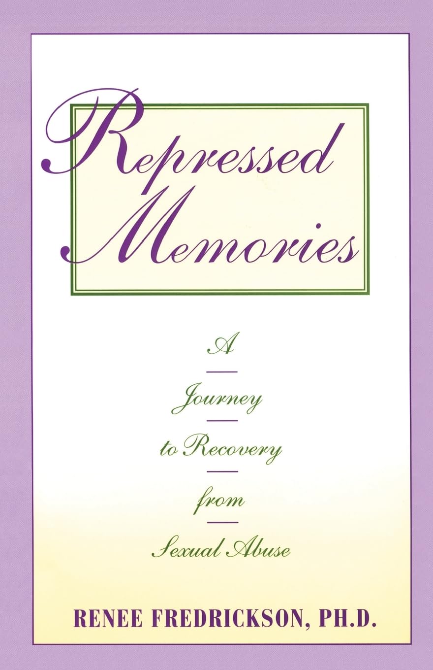 Repressed Memories: A Journey to Recovery from Sexual Abuse (Fireside/Parkside Recovery Book)