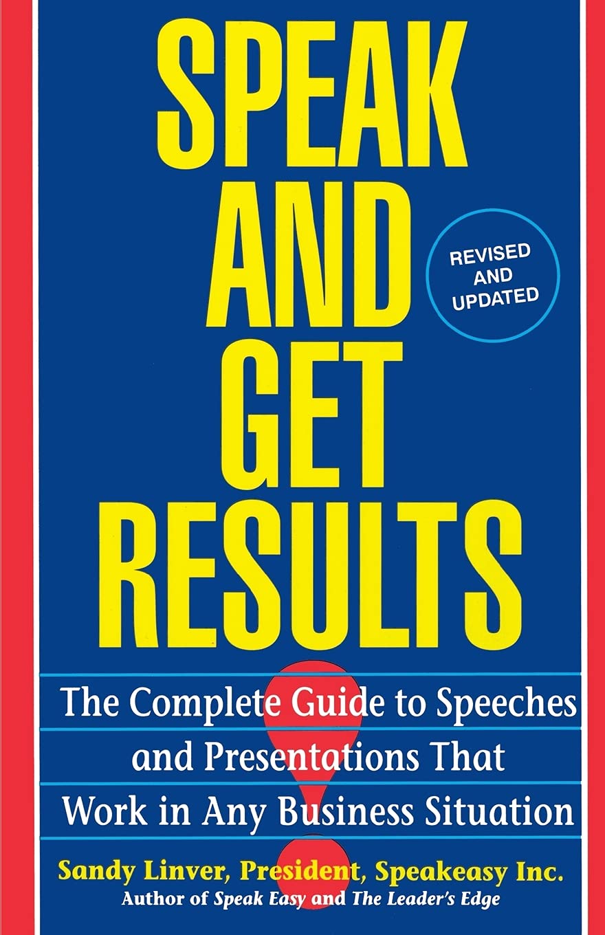 Speak and Get Results: Complete Guide to Speeches & Presentations Work Bus