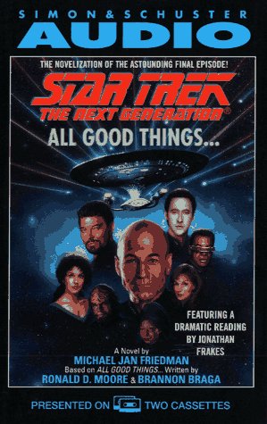 STAR TREK NEXT GENERATION ALL GOOD THINGS (Star Trek: The Next Generation)