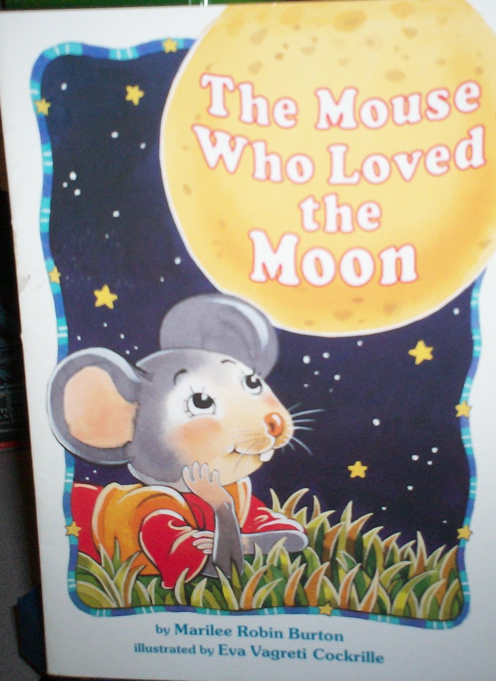 The Mouse Who Loved the Moon - READING 2000 LEVELED READER 2.51A (Scott Foresman Reading: Yellow Level)