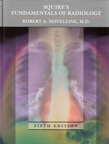 Squire's Fundamentals of Radiology: Fifth Edition