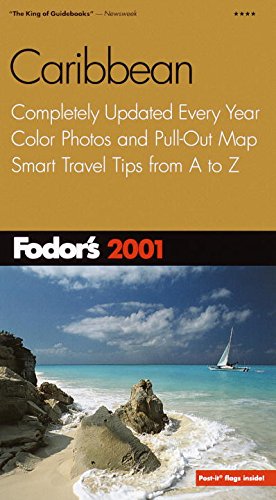 Fodor's Caribbean 2001: Completely Updated Every Year, Color Photos and Pull-Out Map, Smart Travel Tips From A to Z (Travel Guide)