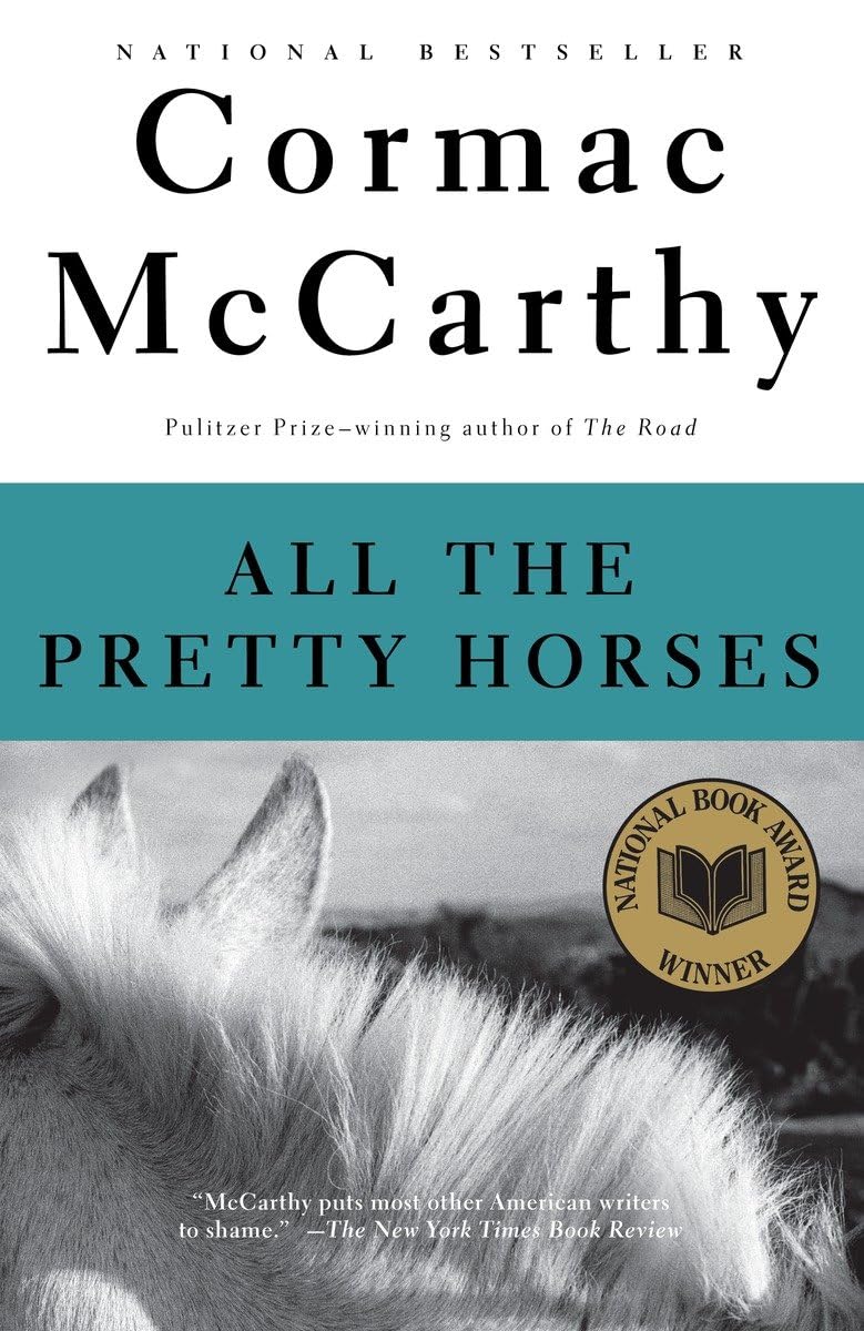 All the Pretty Horses (The Border Trilogy, Book 1) - 3973
