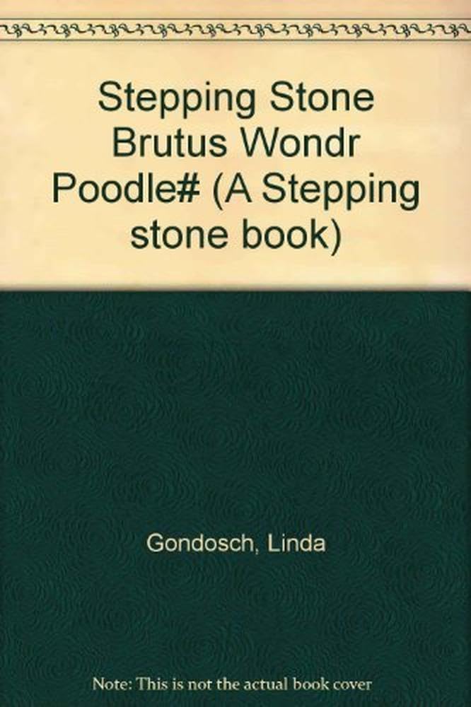 BRUTUS THE WONDER POODLE (A Stepping Stone Book(TM))