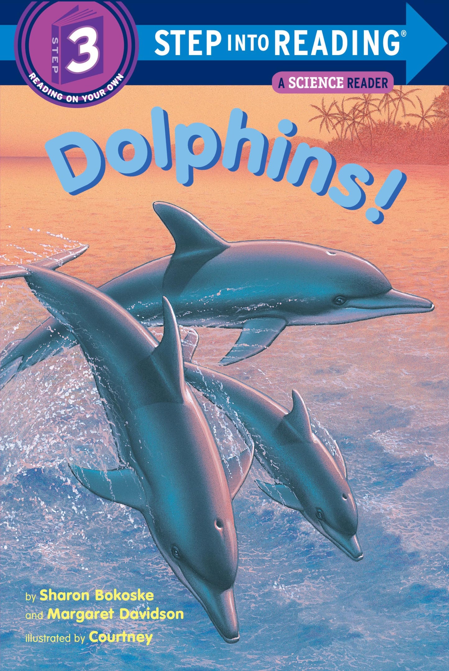 DOLPHINS! (STEP INTO READING)