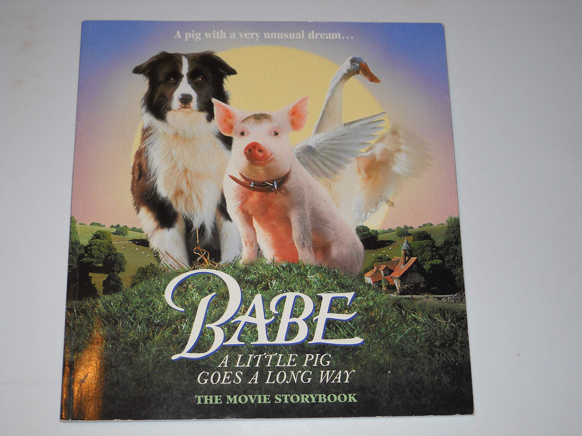 Babe the Gallant Pig: The Movie Storybook