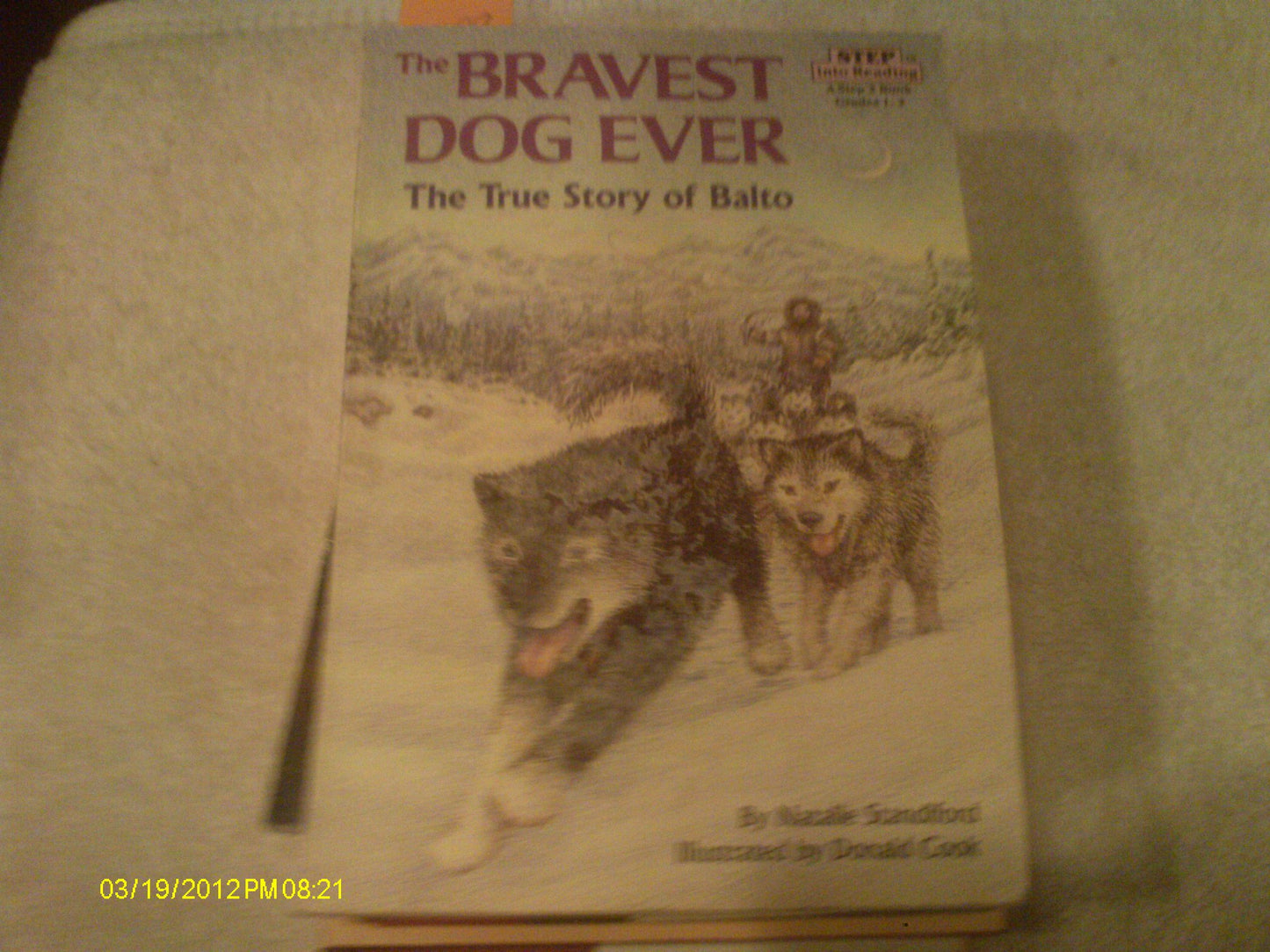 The Bravest Dog Ever: The True Story of Balto (Step Into Reading, a Step 2 Book)