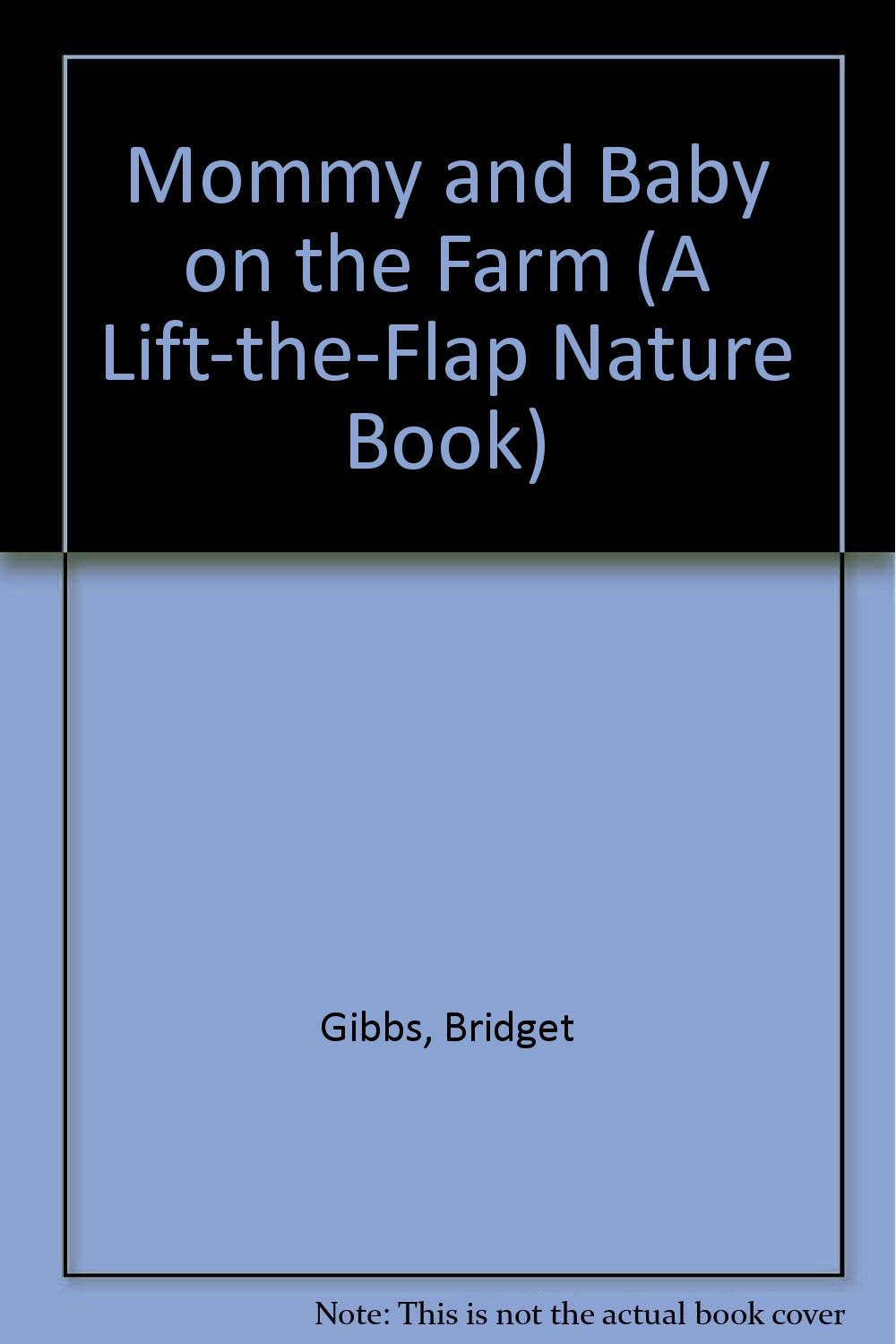 Mommy and Baby on the Farm (A Lift-The-Flap Nature Book)