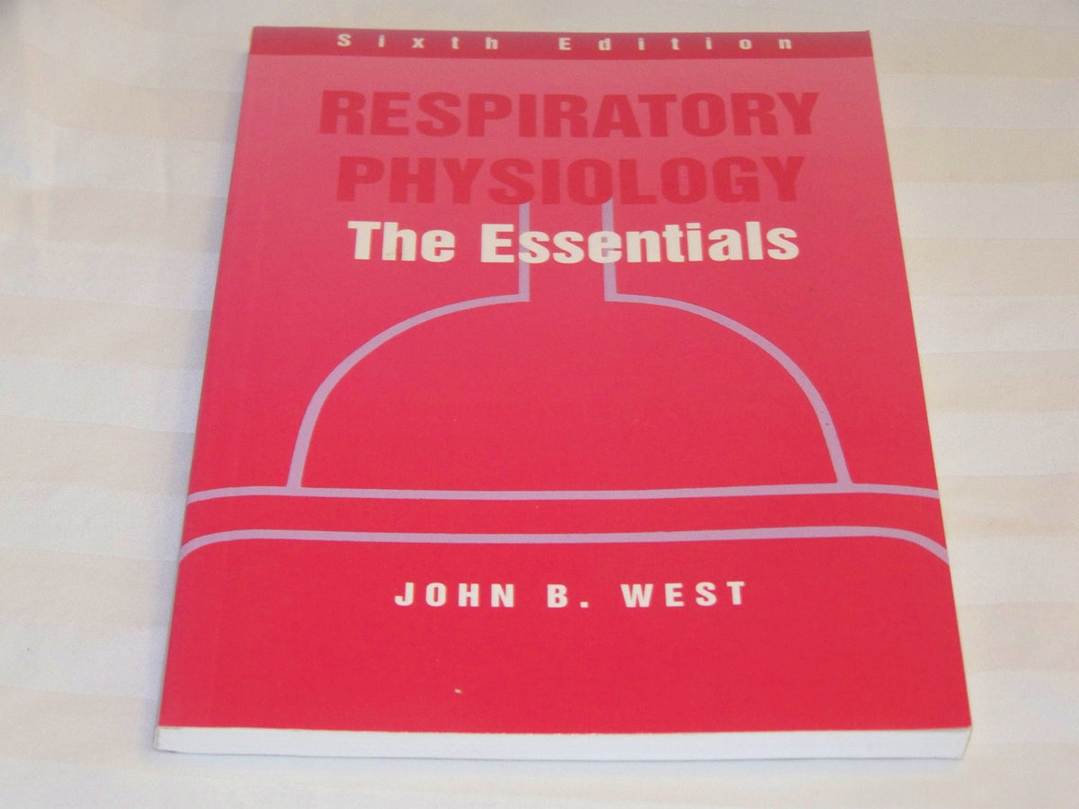 Respiratory Physiology: The Essentials