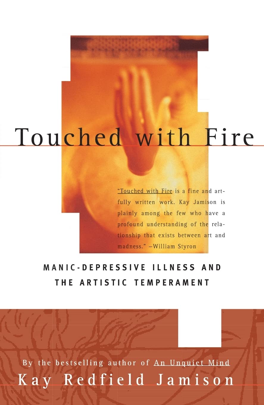 Touched with Fire: Manic-Depressive Illness and the Artistic Temperament