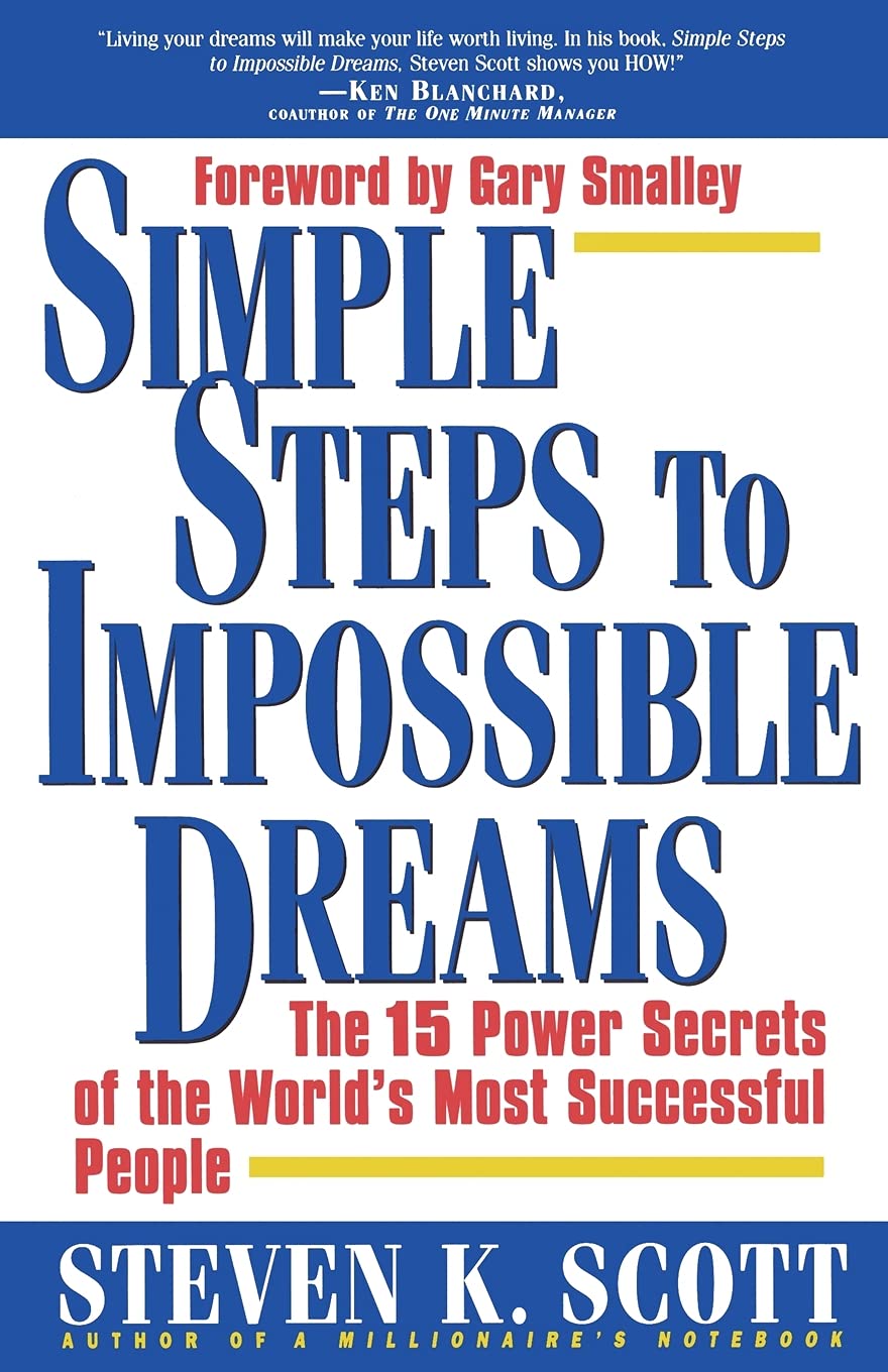 Simple Steps to Impossible Dreams: The 15 Power Secrets of the World's Most Successful People - 677