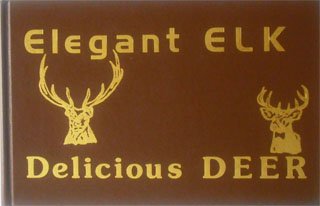 Elegant Elk - Delicious Deer