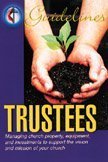 Trustees: Managing Church Property, Equipment and Investments (Guidelines for Leading Your Congregation)