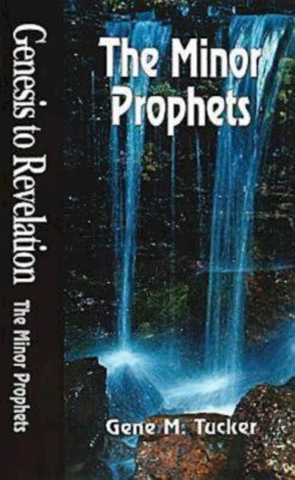 Genesis to Revelation: The Minor Prophets Student Book