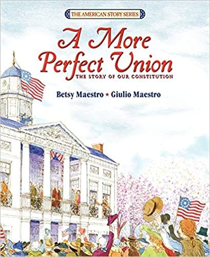 A More Perfect Union: The Story of Our Constitution