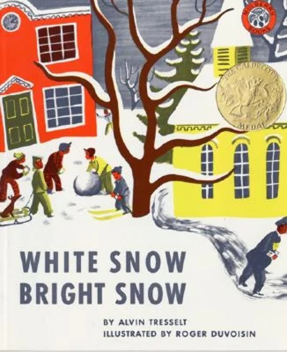 White Snow, Bright Snow: A Caldecott Award Winner – A Classic Picture Book About the Wonder of Winter Snowfall for Kids (Ages 4-8)