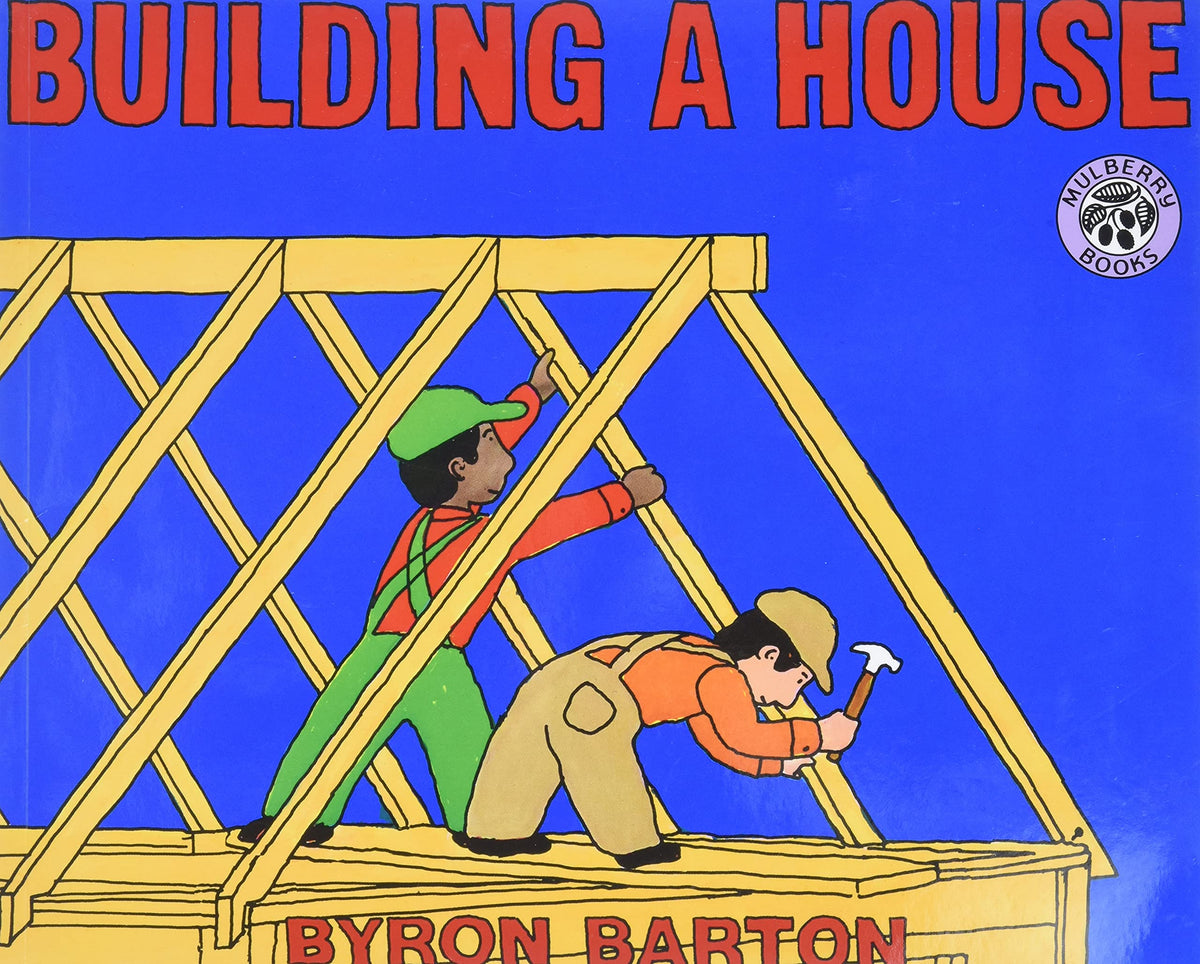 Building a House: An American Library Association Notable Picture Book for Children (Ages 4-8) (Mulberry Books)
