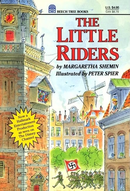 The Little Riders: A Moving Chapter Book About Protecting Holland During World War II for Kids (Ages 8-12)