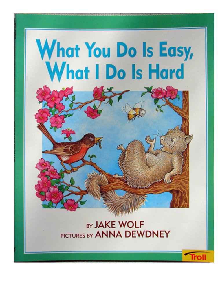 What You Do Is Easy, What I Do Is Hard