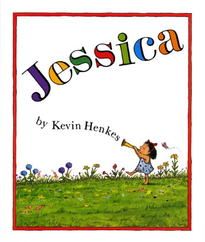Jessica: An Acclaimed Picture Book for Kids (Ages 3-8) About an Imaginary Friend and the First Day of School
