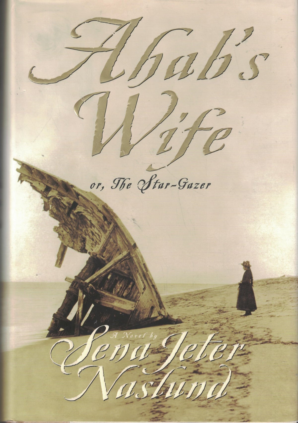 Ahab's Wife: Or, The Star-Gazer: A Novel