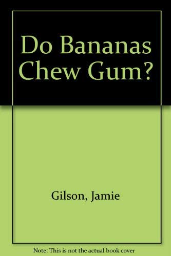 Do Bananas Chew Gum?