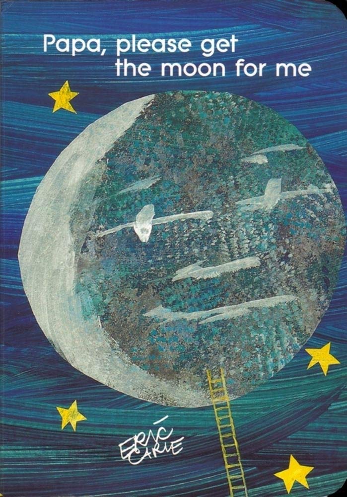 Papa, Please Get the Moon for Me (The World of Eric Carle)