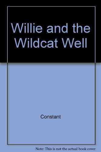 Willie and the Wildcat Well