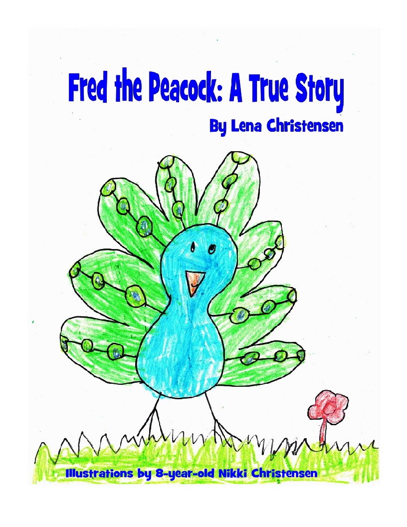 Fred the Peacock : A True Story
