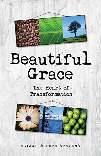 Beautiful Grace: The Heart of Transformation