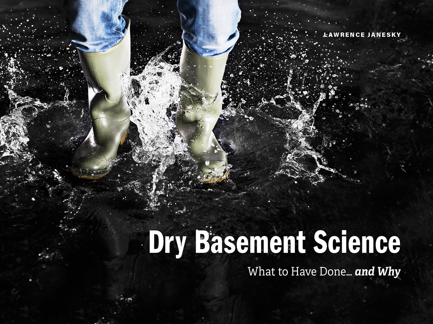 Dry Basement Science: What To Have Done...And Why