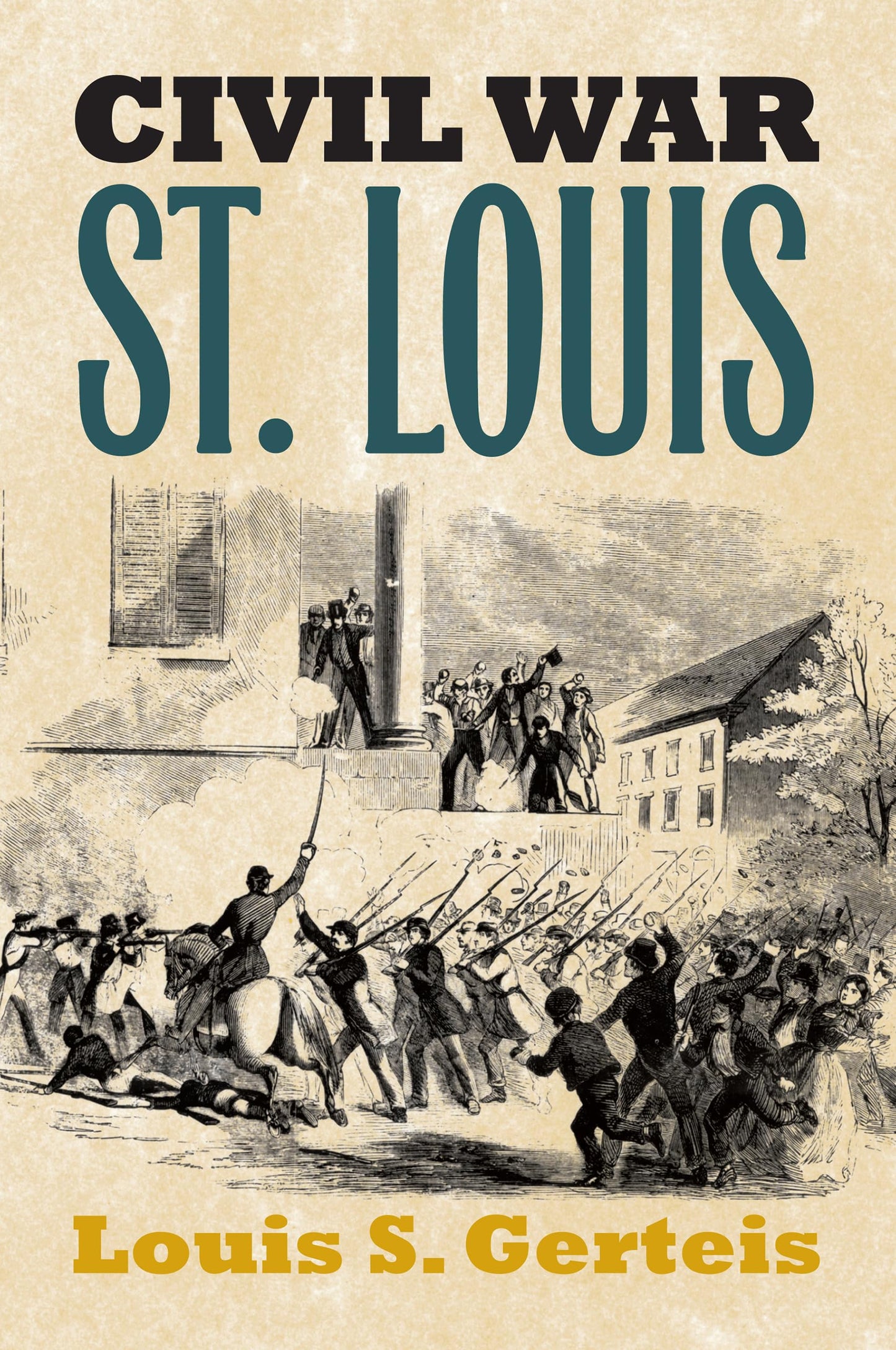 Civil War St. Louis (Modern War Studies)