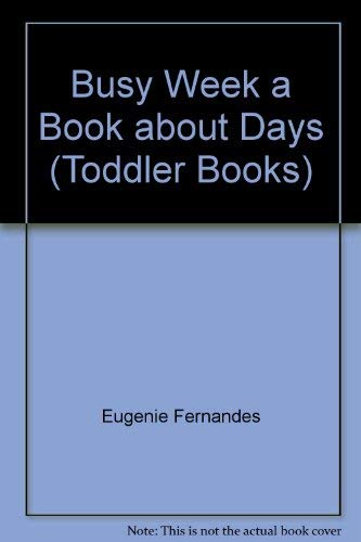 Busy Week: A Book About Days (Toddler Books)
