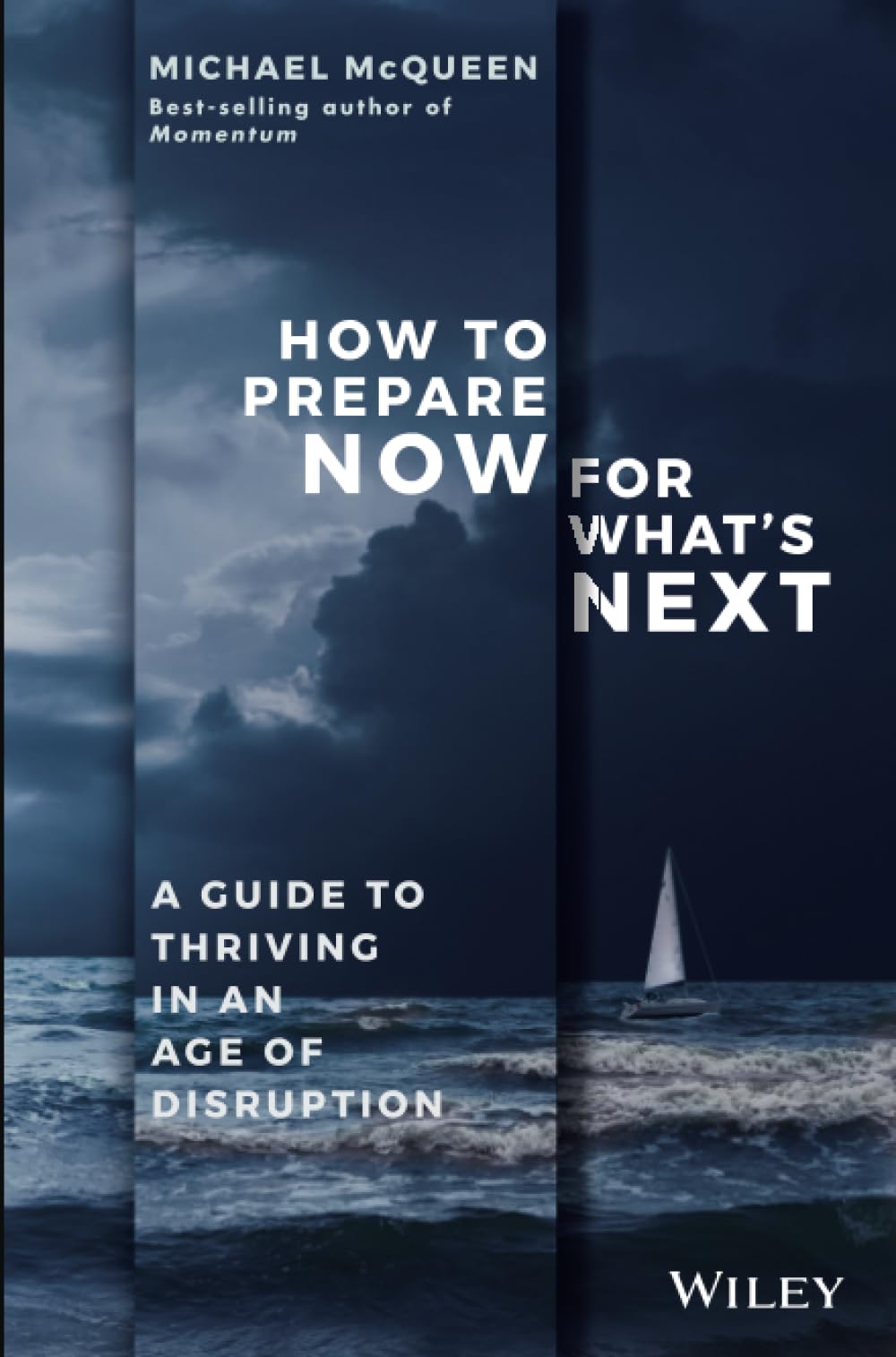 How to Prepare Now for What's Next: A Guide to Thriving in an Age of Disruption - 3323