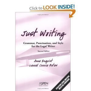 Just Writing: Grammar, Punctuation, and Style for the Legal Writer