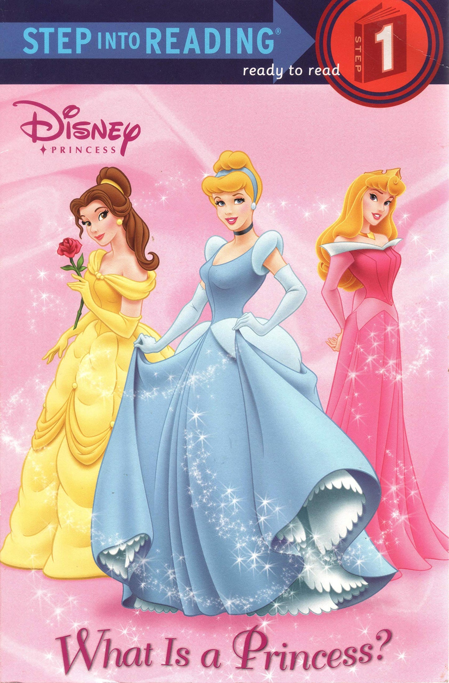 What Is a Princess? (Disney Princess) (Step into Reading)