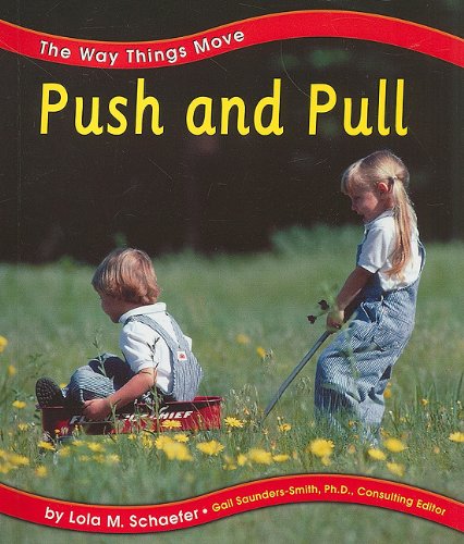 Push and Pull (The Way Things Move)