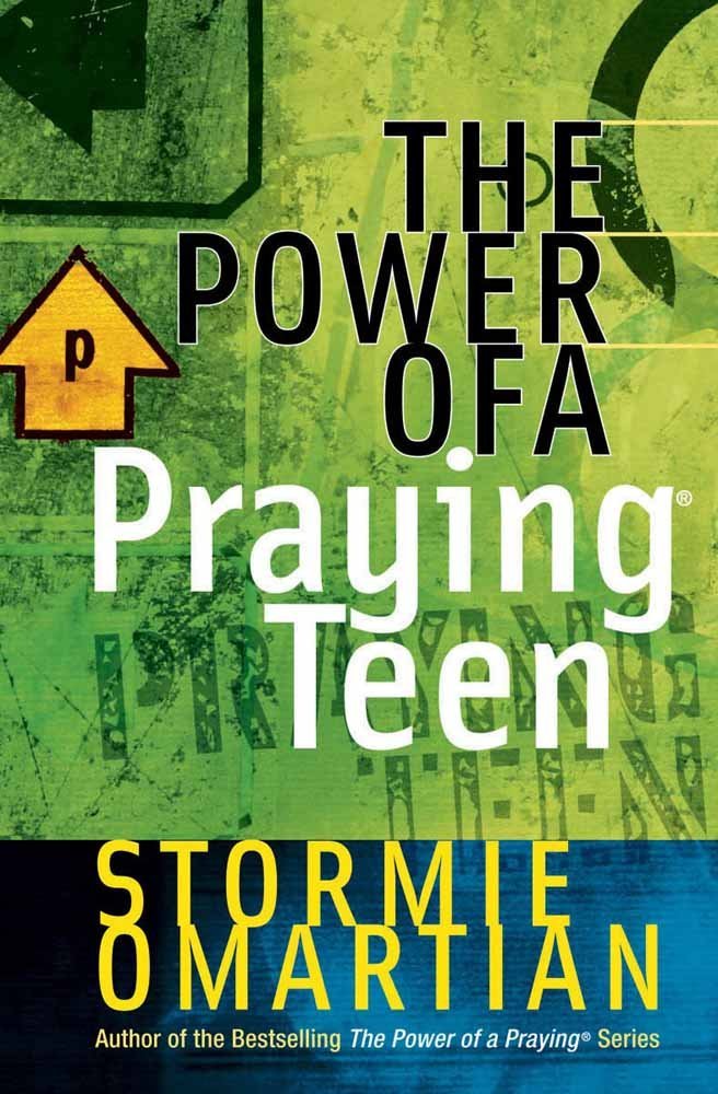 The Power of a Praying Teen (Power of a Praying Series!)