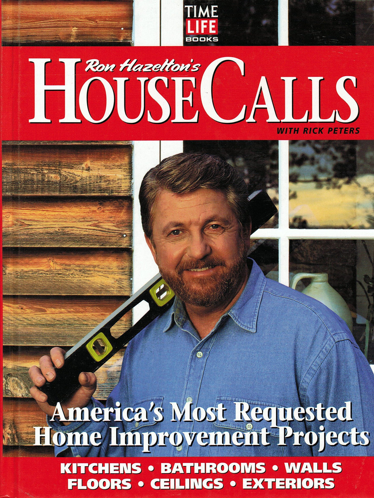 Ron Hazelton's House Calls: America's Most Requested Home Improvement Projects