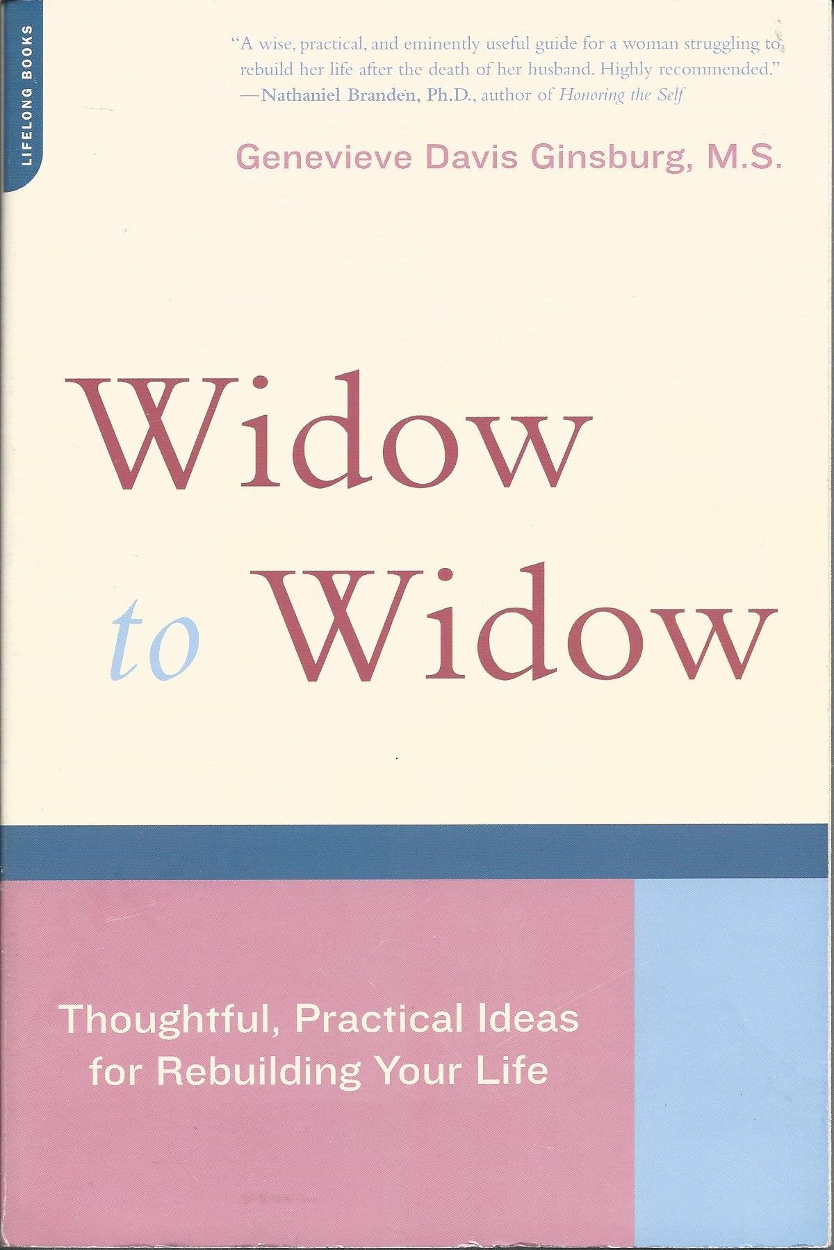 Widow To Widow: Thoughtful, Practical Ideas For Rebuilding Your Life - 8304