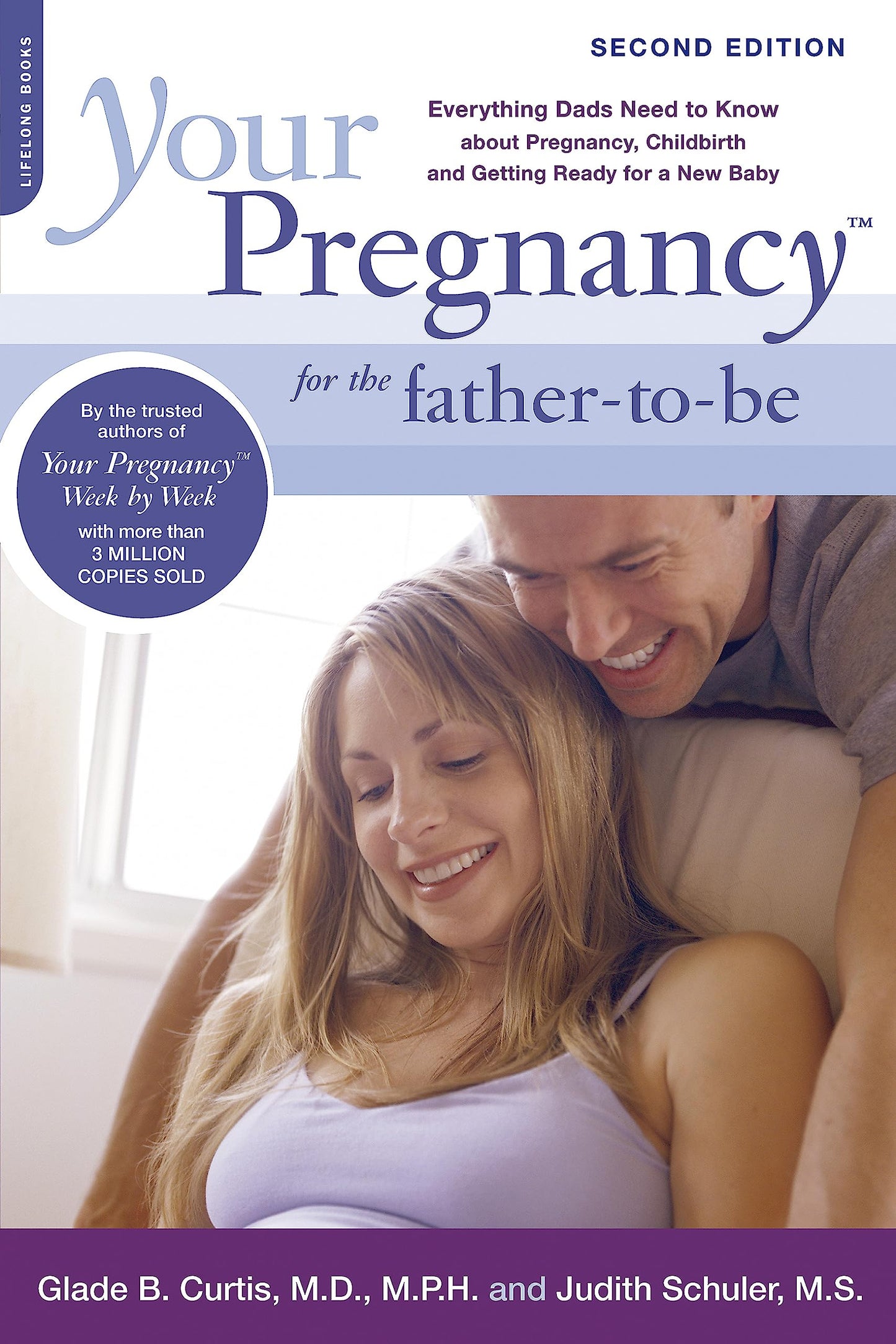 Your Pregnancy for the Father-to-Be: Everything Dads Need to Know about Pregnancy, Childbirth and Getting Ready for a New Baby