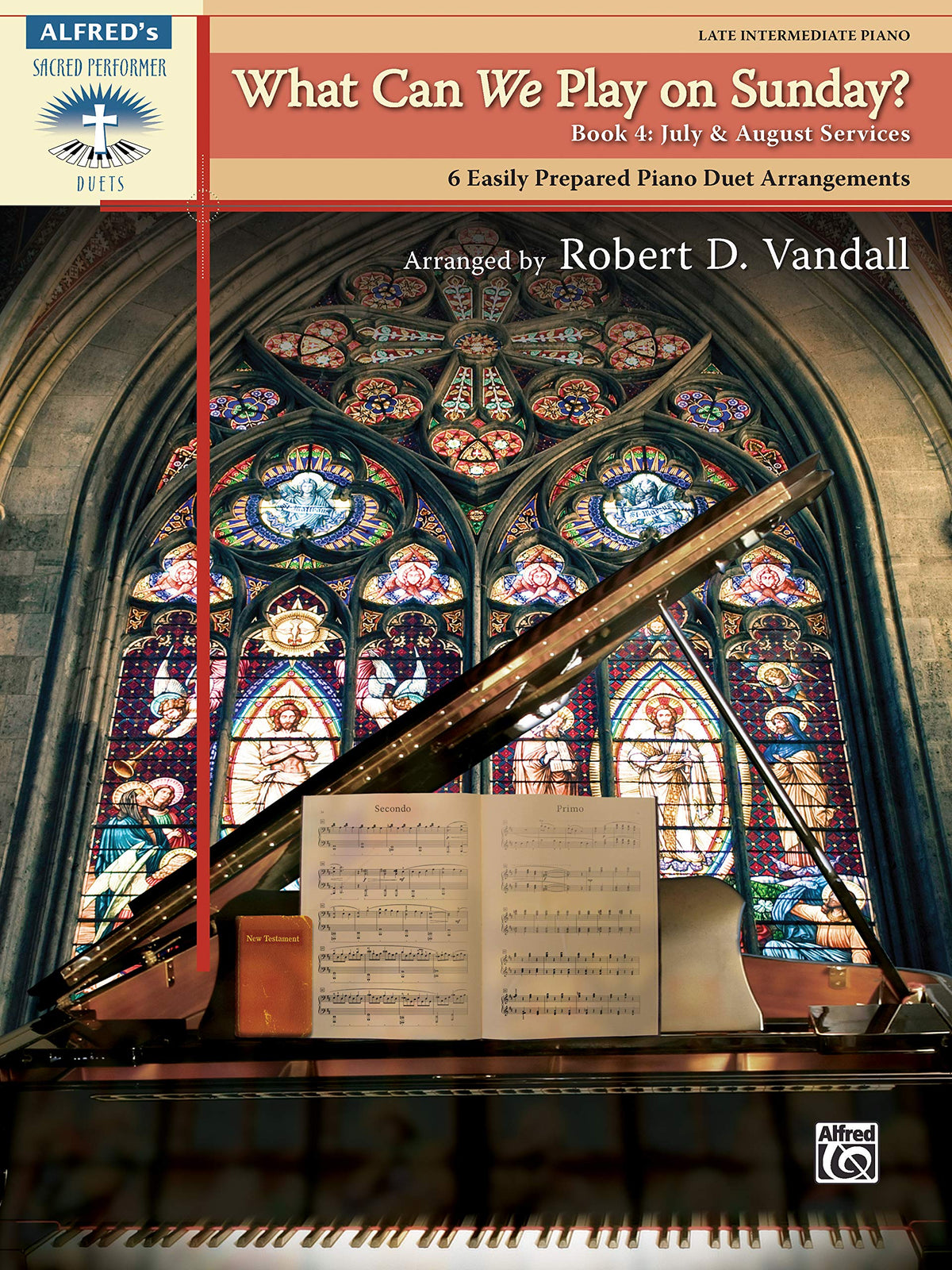 What Can We Play on Sunday? July & August Services, Bk 4: 6 Easily Prepared Piano Duet Arrangements