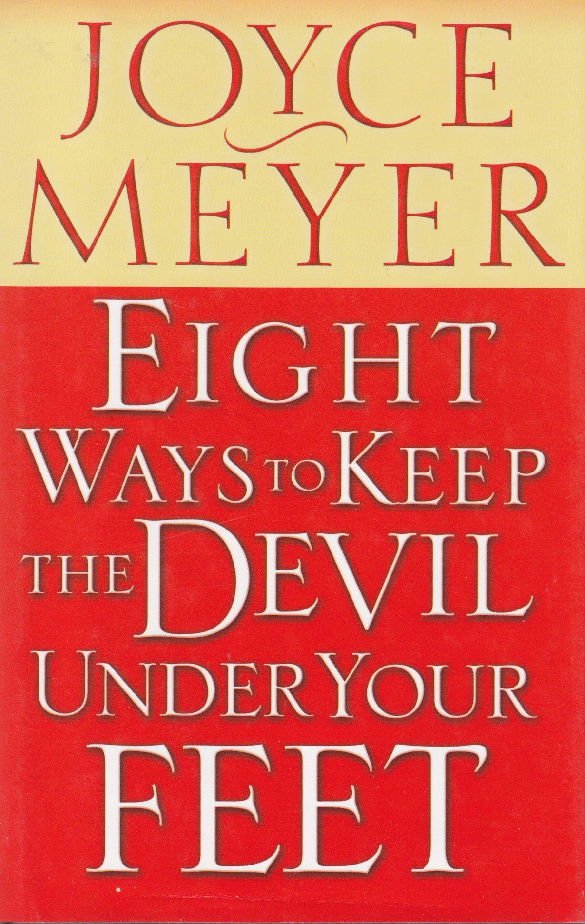 Eight Ways to Keep the Devil Under Your Feet