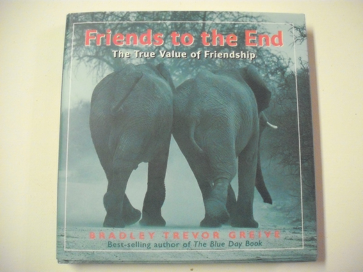 Friends to the End: The True Value of Friendship